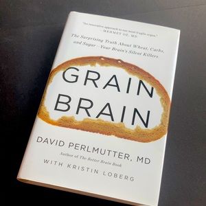 Grain Brain by David Perlmutter, MD